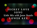 Download Lagu Secret Love Song by Little Mix with Jason Derulo I Morissette Lower Key Karaoke Version