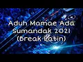 Download Lagu Resam94™Ft Kecik Imba94™\u0026 Iwara.hy(Aduh Mamae Ada Sumandak 2021)