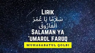 Download Lirik Salaman Ya 'Umarol Faruq Versi MUHASABATUL QOLBI MP3