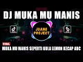 Download Lagu DJ KAMU MANIS SEPERTI GULA LEMON KECAP ABC REMIX VIRAL TIKTOK TERBARU 2022 | DJ MUKA MU MANIS