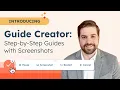 Introducing Guide Creator Step-by-Step Guides from Screenshots