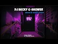 Download Lagu DJ Becky G Shower | slowed \u0026 reverb version