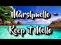 Marshmello - Keep it Mello ft. Omar LinX (Official Music Video) | Windowplayz