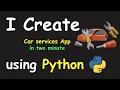 I CREATE CAR SERVICES APP IN 2 MIN USING PYTHON LEARN PYTHON BY BUILDING SIMPLE PROJECTS