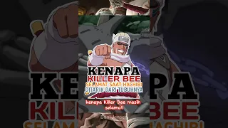 Kenapa Killer Bee Selamat Saat Hachibi Ditarik Dari Tubuhnya Naruto Shorts Onepiece 