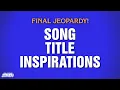 Download Lagu Song Title Inspirations | Final Jeopardy! | POP CULTURE JEOPARDY!