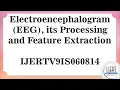 Electroencephalogram EEG its Processing and Feature Extraction