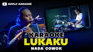 Download LUKAKU KARAOKE NADA COWOK / PRIA VERSI DANGDUT KOPLO JARANAN MP3