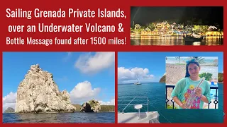 BUY A PRIVATE ISLAND?  SAIL OVER A VOLCANO?  MESSAGE BOTTLE TRAVELS 1500 MILES  ?  ALL IN GRENADA