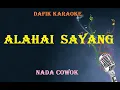 Download Lagu Alahai Sayang (Karaoke) nada cowok
