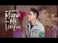 Download Lagu MẠNH MẼ LÊN EM - DƯƠNG NHẤT LINH | ĐINH KIẾN PHONG (Cover)