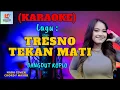 Download Lagu Tresno Tekan Mati Karaoke Nada Cewek | Karaoke Dangdut Official | Cover PA 600
