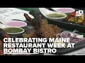 Celebrating Maine Restaurant Week at Bombay Bistro in Westbrook