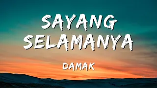 sayang selamanya damak