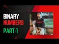 From Human to Machine Language Binary Numbers Part 1