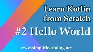 Kotlin Programming Tutorial - Hello World