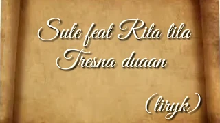 Download Sule ft. Rita tila-tresna duaan-lagu sunda (cover vidio liryk) MP3