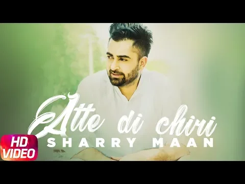 Download MP3 Aate Di Chiri (Full Video) | Sharry Mann | Latest Punjabi Song 2018 | Speed Records