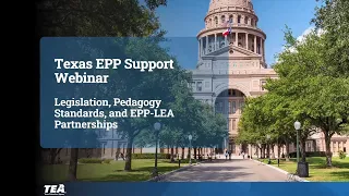 EPP Support Webinar Legislation Pedagogy Standards and EPP-LEA Partnerships