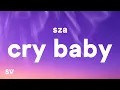 Download Lagu SZA - Cry Baby (Lyrics)