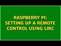 Raspberry Pi Setting up a remote control using lirc 3 Solutions
