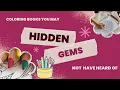 Hidden Gem Coloring Books the Ones You Don t Hear About