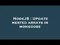 NodeJS Update nested arrays in mongoose