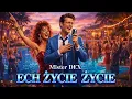 Lagu ECH ŻYCIE ŻYCIE (Koncertowa Pompa 2026) 🎹 Mister Dex \u0026 THO - Największy Hit o Miłości!
