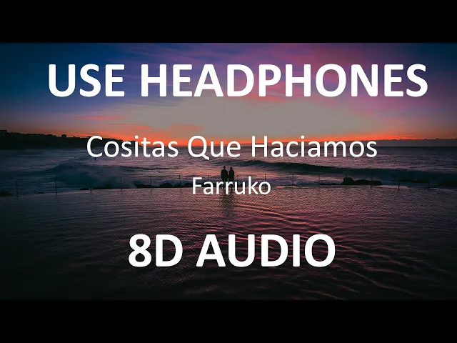 Download MP3 Farruko - Cositas Que Haciamos ( 8D Audio ) 🎧