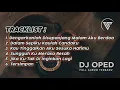 Download Lagu DJ OPED FULL ALBUM TERBARU 2022 || DENGARKANLAH DISEPANJANG MALAM AKU BERDOA