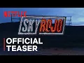 Video di Sky Rojo | Official Teaser | Netflix