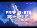 ARIRANG- BTS [{8D VERSION}]