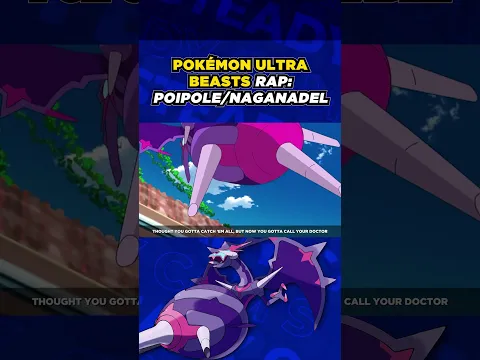 POIPOLE & NAGANADEL Ultra Beast Pokémon Rap