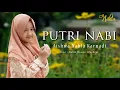 Download Lagu PUTRI NABI - AISHWA NAHLA KARNADI ( Cover )