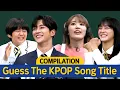 [Knowing Bros] Ultimate 🔥 Guess the KPOP Song Title | Compilation (Rowoon, IZONE, INFINITE, Sejeong)