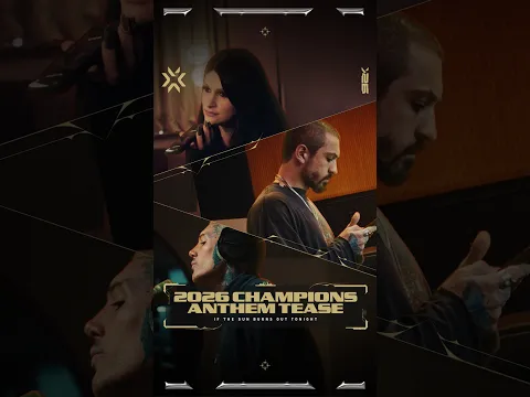VALORANT Champions 2026 Anthem Announcement
