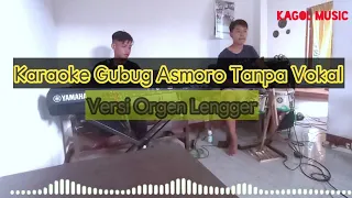 KARAOKE GUBUG ASMORO TANPA VOKAL