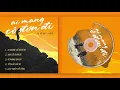 Download Lagu ALBUM AI MANG CÔ ĐƠN ĐI | ICM x APJ | Official Audio