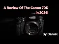 Shocking Canon 70D - 2024 Review