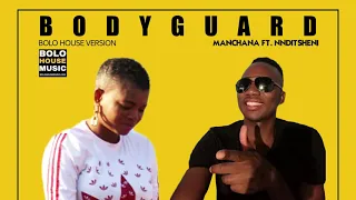 manchana bodyguard ft nnditsheni official audio 