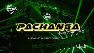 Download PACHANGA - PARTY BASS GACOR | KEVIND MARIO OFFICIAL MP3