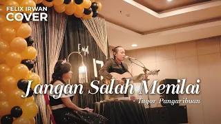 Download JANGAN SALAH MENILAI - TAGOR PANGARIBUAN | FELIX IRWAN #MANOKWARI MP3