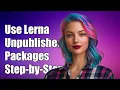 How to Use Lerna with Unpublished Packages A Step-by-Step Guide