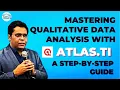 Mastering Qualitative Data Analysis with Atlas ti A step-by-step guide