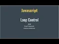 How can use Loop control in Javascript learn javascript part-11