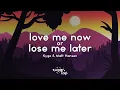Download Lagu Kygo \u0026 Matt Hansen - Love Me Now Or Lose Me Later (Lyrics)