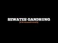 Lagu sewates gandrung (lirik+slowed+reverb) 