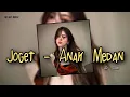 Download Lagu GRB ▶️ JOGET ASIK - ANAK MEDAN - MR SGT REMIX