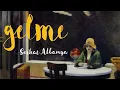 Serhat Albamya - Gelme