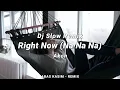 Download Lagu Dj Slow Remix - Right Now (Na Na Na) - Akon (Abas Kasim Remix) Cocok Buat Santai Di Perjalanan
